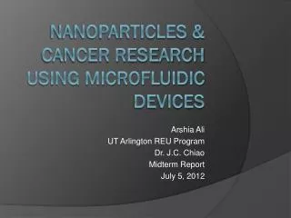 Nanoparticles &amp; Cancer Research USING Microfluidic Devices
