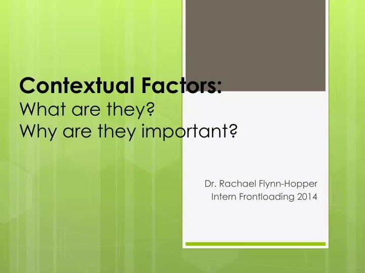 contextual factors what are they why are they important