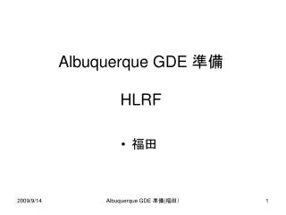 Albuquerque GDE ?? HLRF