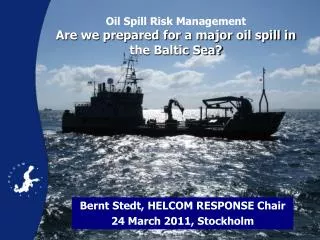 Oil Spill Risk Management Are we prepared for a major oil spill in the Baltic Sea?