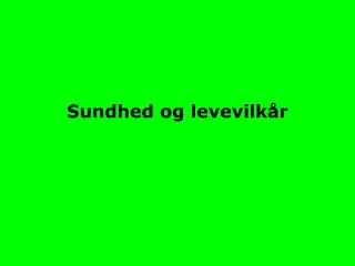 sundhed og levevilk r