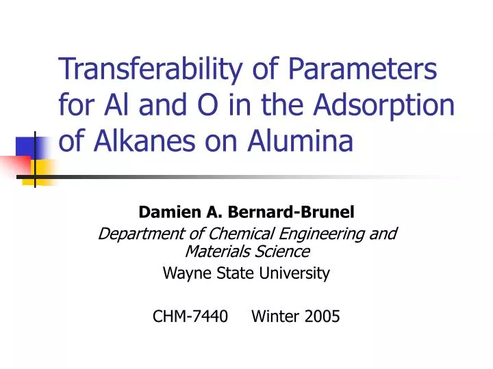 transferability of parameters for al and o in the adsorption of alkanes on alumina