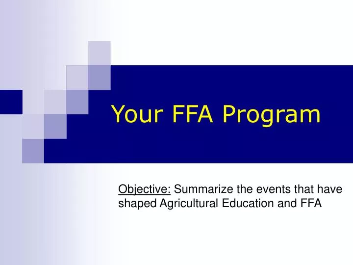 objective summarize the events that have shaped agricultural education and ffa