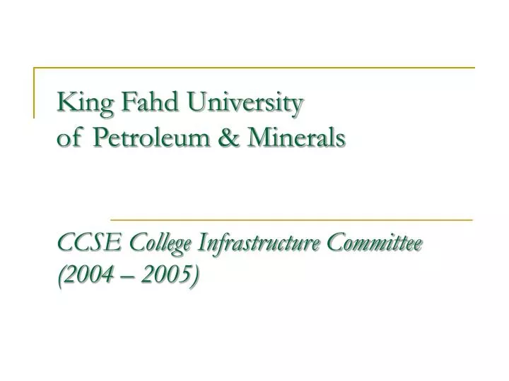 king fahd university of petroleum minerals ccse college infrastructure committee 2004 2005