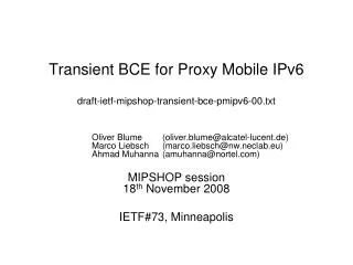 Transient BCE for Proxy Mobile IPv6 draft-ietf-mipshop-transient-bce-pmipv6-00.txt
