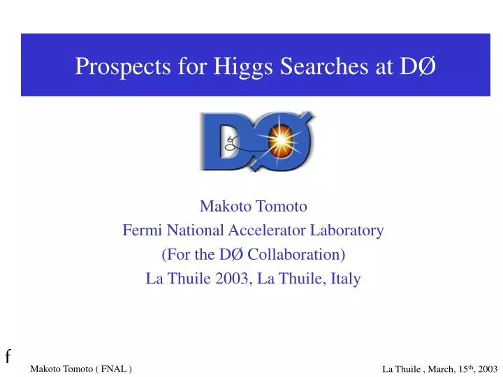 prospects for higgs searches at d