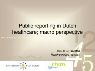 Public reporting in Dutch healthcare; macro perspective