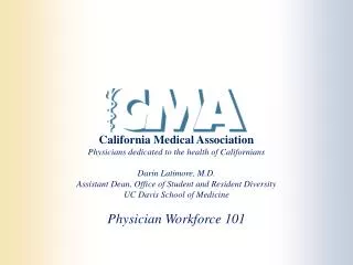 California Medical Association Physicians dedicated to the health of Californians