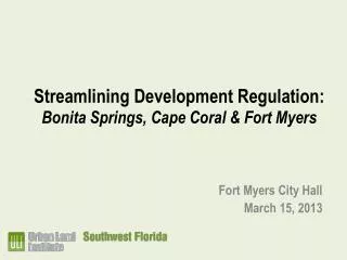 Streamlining Development Regulation: Bonita Springs, Cape Coral &amp; Fort Myers