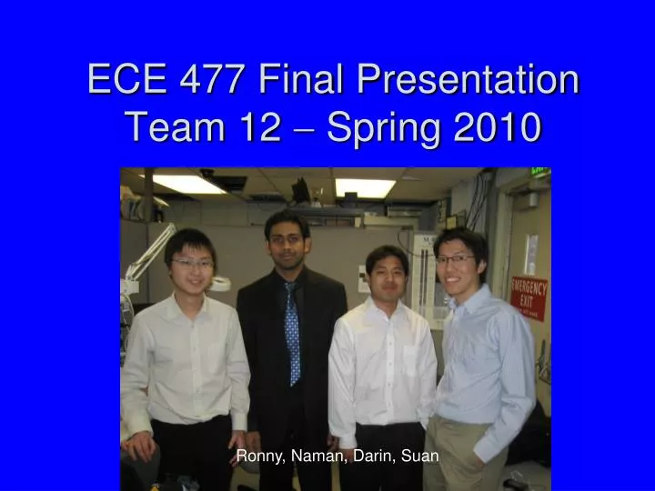 ece 477 final presentation team 12 spring 2010