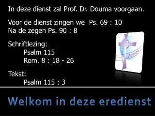welkom in deze eredienst