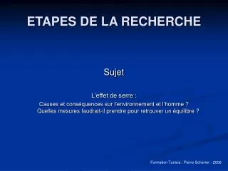 etapes de la recherche