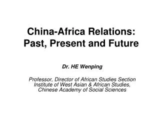 China-Africa Relations: Past, Present and Future