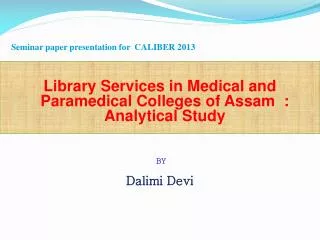 Library Services in Medical and Paramedical Colleges of Assam : Analytical Study