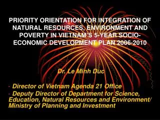 Dr. Le Minh Duc Director of Vietnam Agenda 21 Office