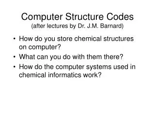 Computer Structure Codes (after lectures by Dr. J.M. Barnard)