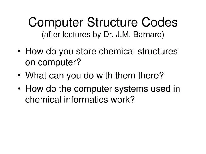 computer structure codes after lectures by dr j m barnard