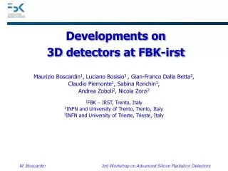 Developments on 3D detectors at FBK-irst