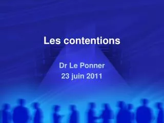 les contentions