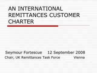 AN INTERNATIONAL REMITTANCES CUSTOMER CHARTER