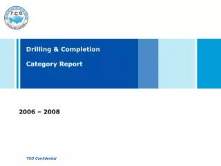 Drilling &amp; Completion Category Report