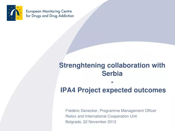 strenghtening collaboration with serbia ipa4 project expected outcomes