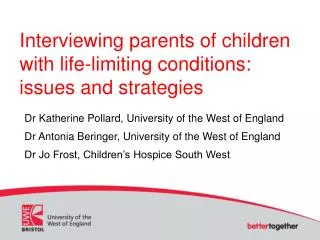 Interviewing parents of children with life-limiting conditions: issues and strategies