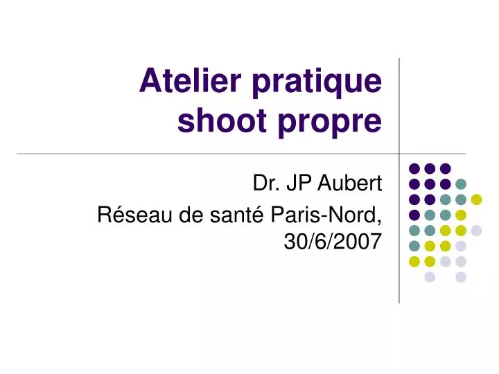 atelier pratique shoot propre