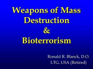 Weapons of Mass Destruction &amp; Bioterrorism