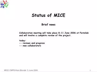 Status of MICE Brief news
