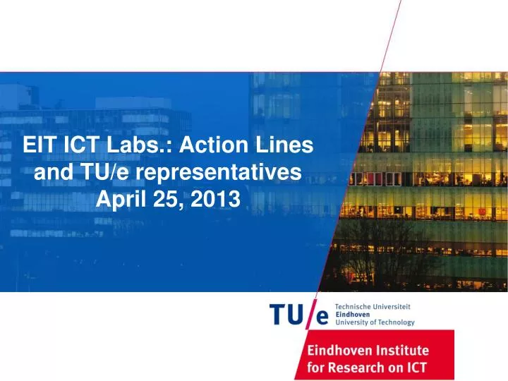 eit ict labs action lines and tu e representatives april 25 2013