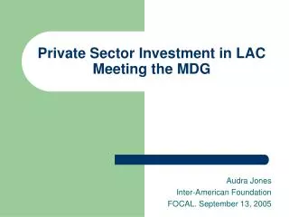 Private Sector Investment in LAC Meeting the MDG