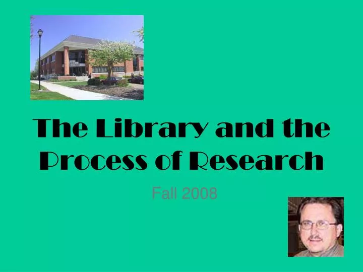 the library and the process of research