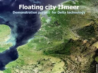 Floating city IJmeer Demonstration project for Delta technology