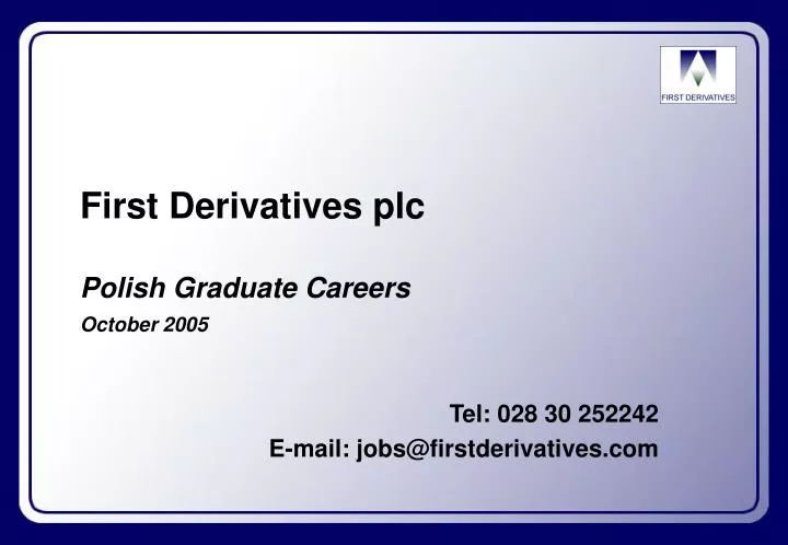 first derivatives plc polish graduate careers october 2005