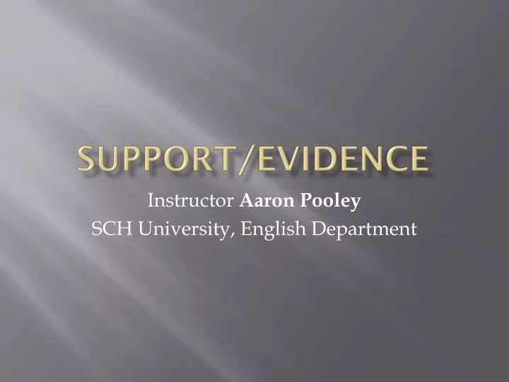 support evidence