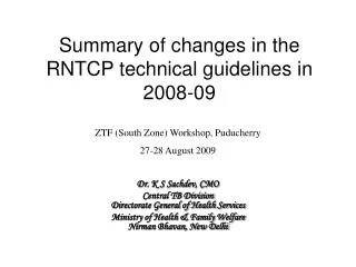 Summary of changes in the RNTCP technical guidelines in 2008-09