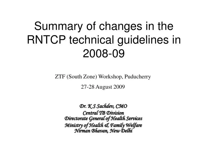 summary of changes in the rntcp technical guidelines in 2008 09