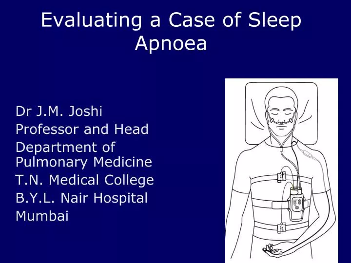 evaluating a case of sleep apnoea