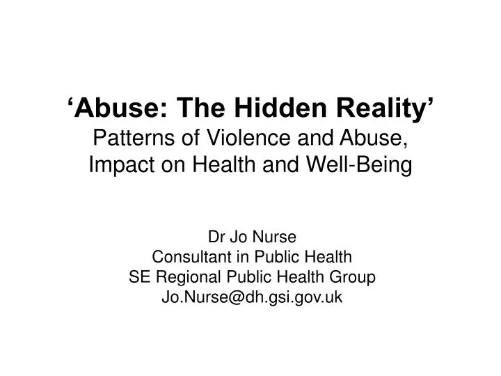 abuse the hidden reality patterns of violence and abuse impact on health and well being