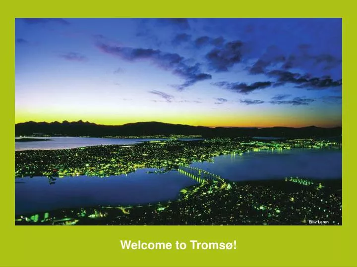 welcome to troms