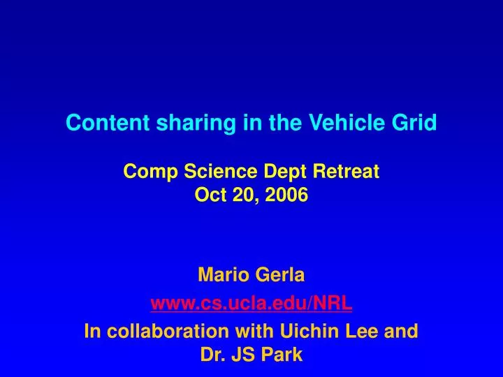 content sharing in the vehicle grid comp science dept retreat oct 20 2006