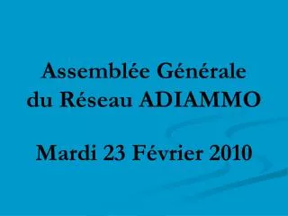 assembl e g n rale du r seau adiammo