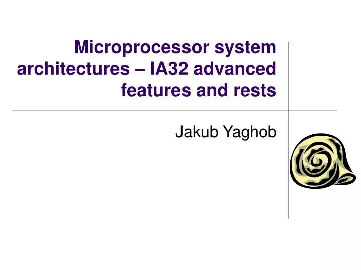 microprocessor system architectures ia32 advanced features and rests