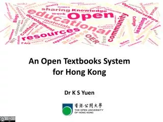 An Open Textbooks System for Hong Kong Dr K S Yuen
