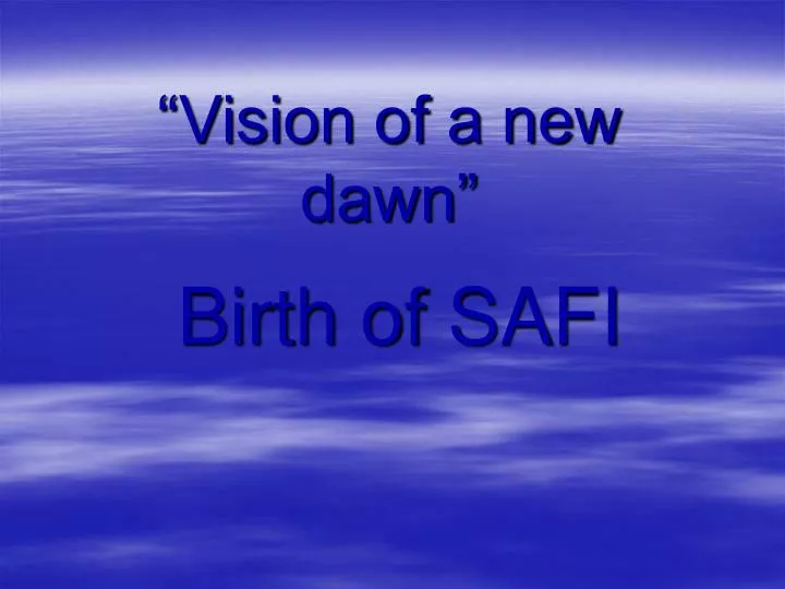 vision of a new dawn