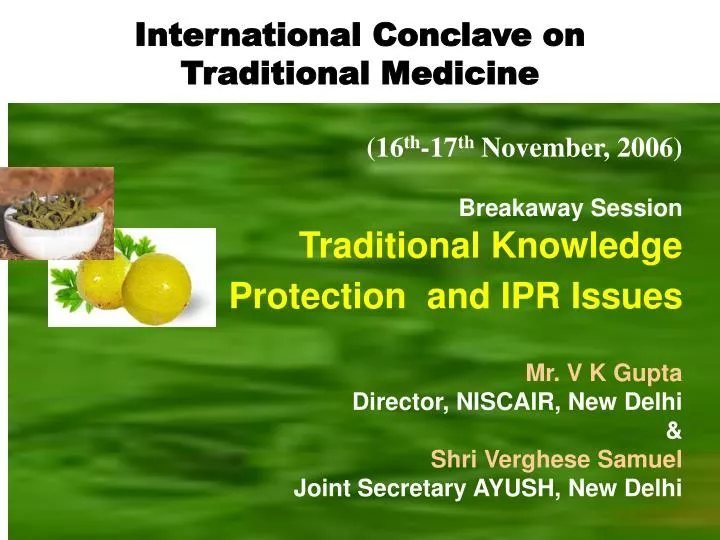 16 th 17 th november 2006 breakaway session traditional knowledge protection and ipr issues
