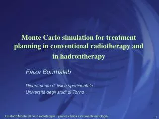 Monte Carlo simulation for treatment planning in conventional radiotherapy and in hadrontherapy