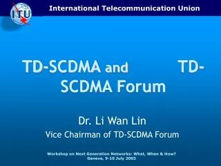 TD-SCDMA and TD-SCDMA Forum