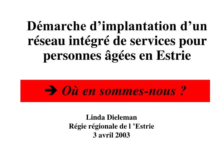 linda dieleman r gie r gionale de l estrie 3 avril 2003